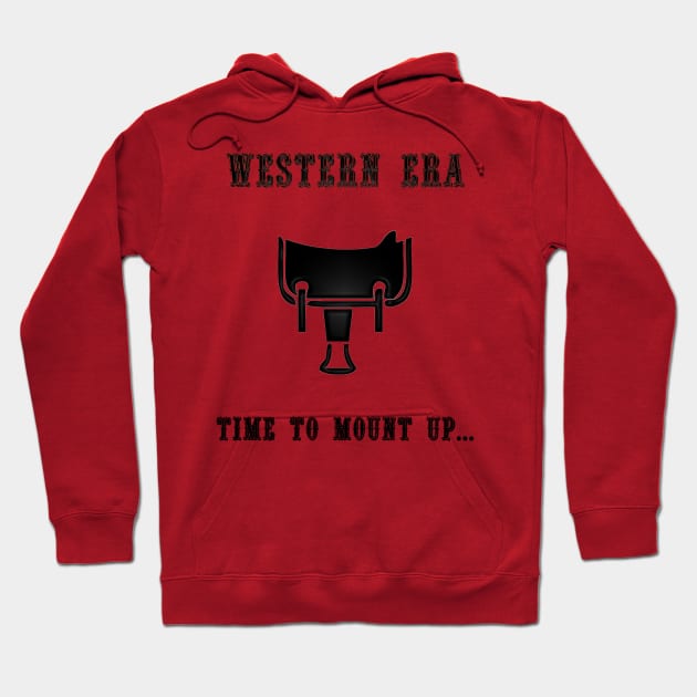 Western Slogan - Time to Mount Up Hoodie by The Black Panther